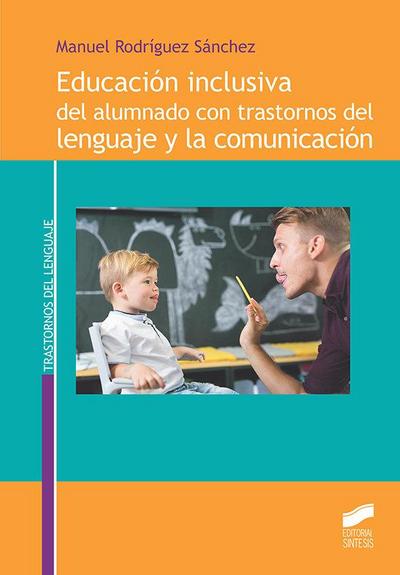 Educación inclusiva del alumnado con trastornos del lenguaje y la comunicación
