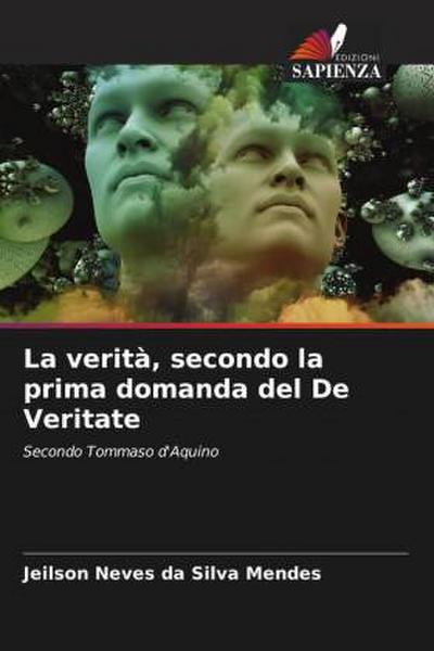 La verità, secondo la prima domanda del De Veritate