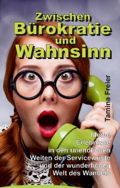 Zwischen Bürokratie und Wahnsinn