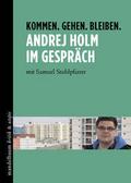 Kommen. Gehen. Bleiben - Andrej Holm im Gespräch