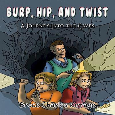 Burp, Hip, and Twist