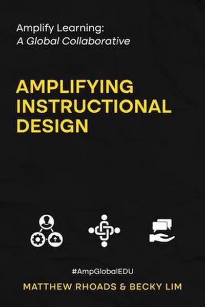 Amplify Learning: A Global Collaborative - Amplifying Instructional Design