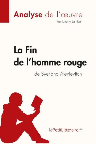 La Fin de l’homme rouge de Svetlana Alexievitch (Analyse de l’oeuvre)
