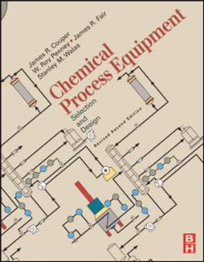 Chemical Process Equipment - Selection and Design (Revised 2nd Edition)