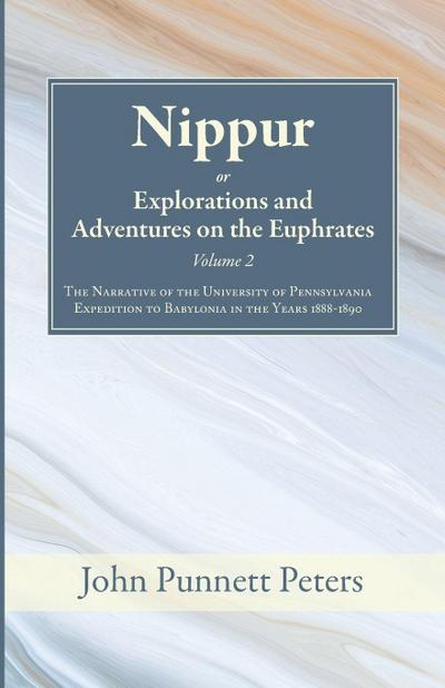 Nippur, or, Explorations and Adventures on the Euphrates, Volume 2