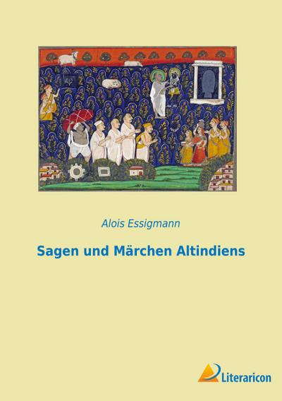 Sagen und Märchen Altindiens