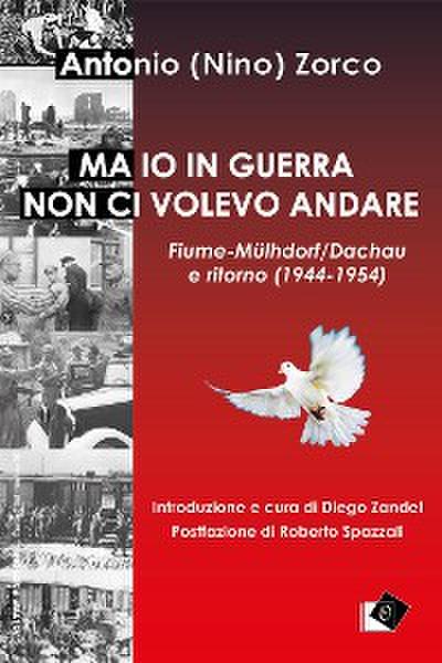 Ma io in guerra non ci volevo andare