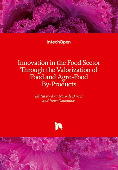 Innovation in the Food Sector Through the Valorization of Food and Agro-Food By-Products