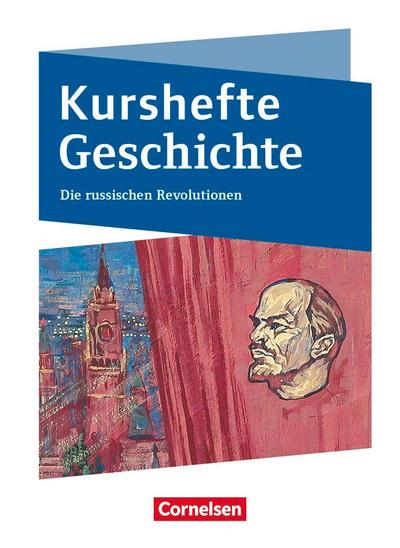 Kurshefte Geschichte Niedersachsen. Die russischen Revolutionen