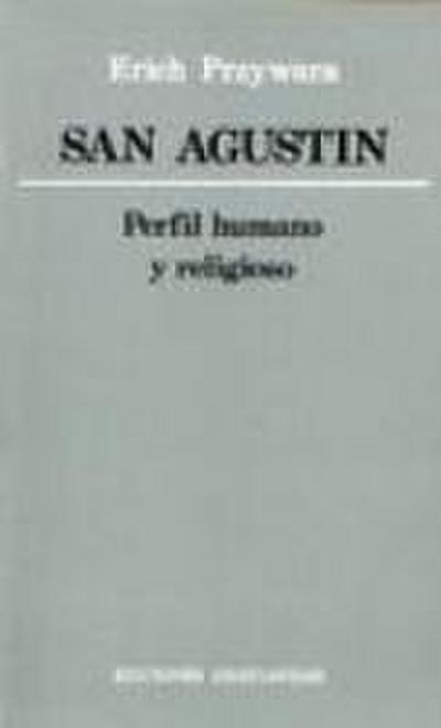 San Agustín : perfil humano y religioso