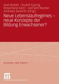 Neue Lebenslaufregimes - neue Konzepte der Bildung Erwachsener?