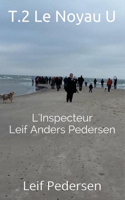 Le Noyau U (Inspecteur Leif Anders Pedersen, #2)