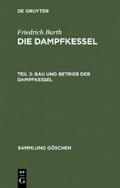 Bau und Betrieb der Dampfkessel