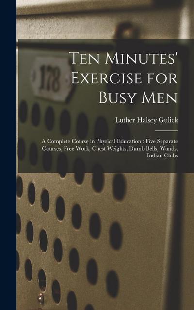 Ten Minutes’ Exercise for Busy Men