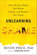 Unlearning Shame