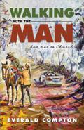 Walking With The Man