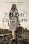 You Can’t Stay Here