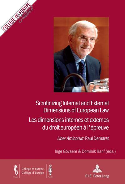 Scrutinizing Internal and External Dimensions of European Law - Les dimensions internes et externes du droit europeen a l’epreuve