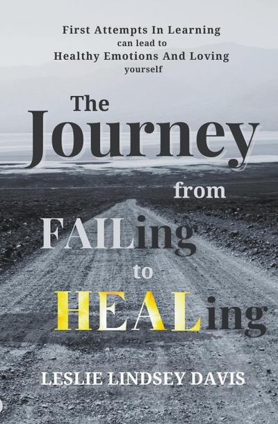 The Journey From FAILing to HEALing