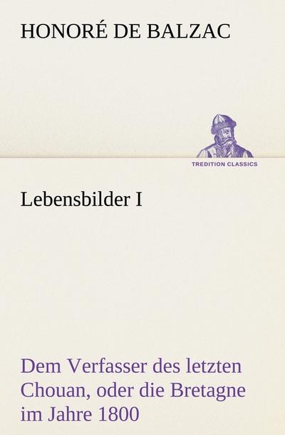 Lebensbilder I - Honoré de Balzac