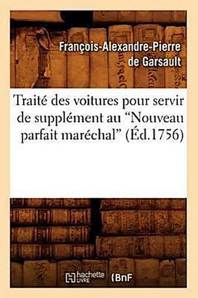 Traité Des Voitures Pour Servir de Supplément Au Nouveau Parfait Maréchal (Éd.1756)