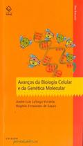 Avanços da biologia celular e da genética molecular