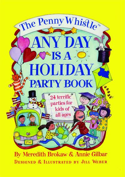 Penny Whistle Any Day Is a Holiday Book