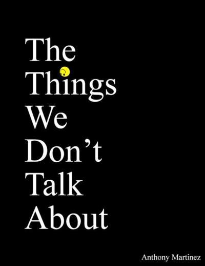 Things We Don’t Talk About