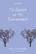 To Resist or to Surrender?