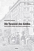 Die Tyrannei des Geldes