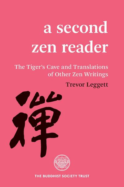 A Second Zen Reader: The Tiger’s Cave and Translations of Other Zen Writings