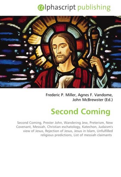 Second Coming - Frederic P. Miller