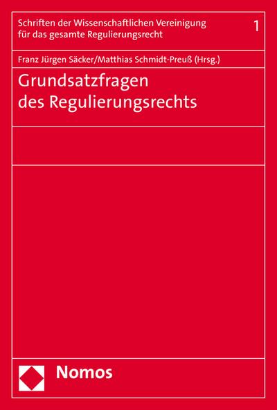 Grundsatzfragen des Regulierungsrechts