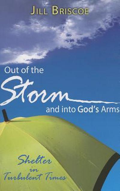 Out of the Storm and Into God’s Arms: Shelter in Turbulent Times