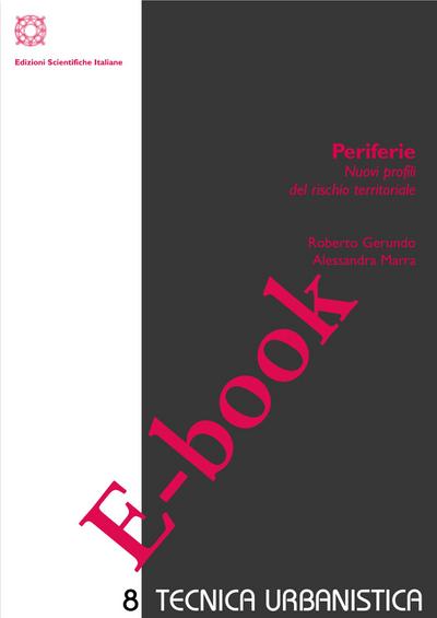 Periferie. Nuovi profili del rischio territoriale