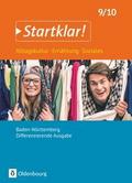 Startklar! - Alltagskultur, Ernährung, Soziales - Differenzierende Ausgabe Baden-Württemberg - Ausgabe 2017 - 9./10. Schuljahr