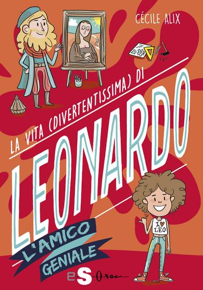 La vita (divertentissima) di Leonardo