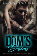 Dom’s Desires (Forbidden Nights Trilogy, #3)
