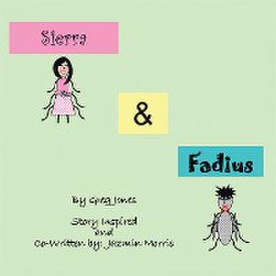 The Adventures of  Sierra and Fadius