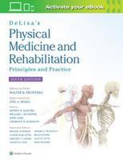 DeLisa’s Physical Medicine and Rehabilitation: Principles and Practice