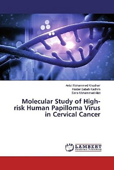 Molecular Study of High- risk Human Papilloma Virus in Cervical Cancer