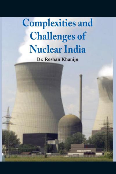 Complexities and Challenges of Nuclear India