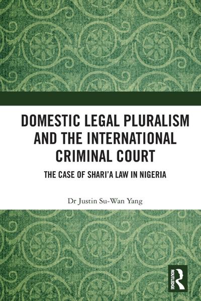 Domestic Legal Pluralism and the International Criminal Court