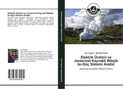 Elektrik Üretimi ve Jeotermal Kaynakl¿ Bile¿ik Is¿-Güç Sistemi Analizi