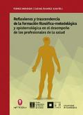Reflexiones y trascendencia de la formación filosófico-metodológica y epistemológica en el desempeño de los profesionales de la salud