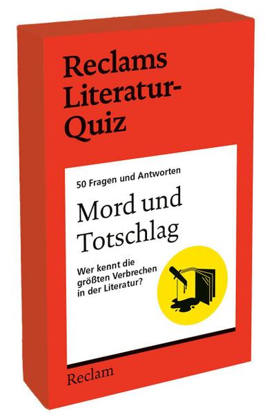 Mord und Totschlag. Wer kennt die größten Verbrechen in der Literatur? 50 Fragen und Antworten für Büchermenschen