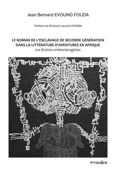Le roman de l’esclavage de seconde génération dans la littérature d’aventures en Afrique