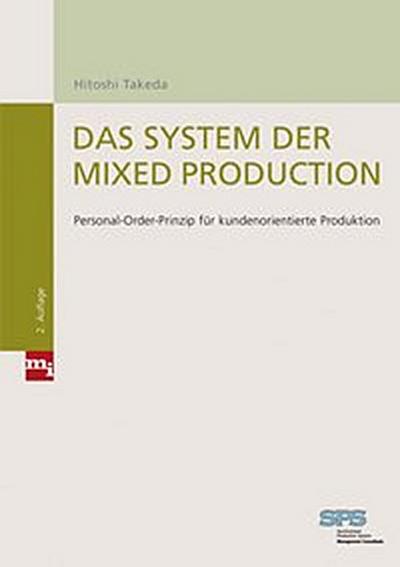 Das System der Mixed Production