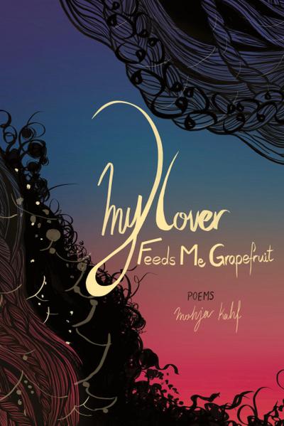 My Lover Feeds Me Grapefruit