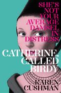 Catherine, Called Birdy